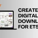 How to Create Digital Downloads for Etsy Fast